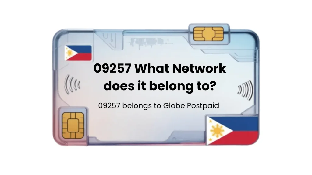09257 What Network does it belong to? 09257 belongs to Globe Postpaid