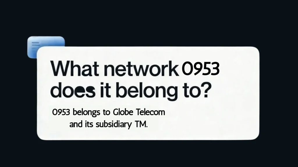 0953 what network? 0953 belongs to Globe and TM.