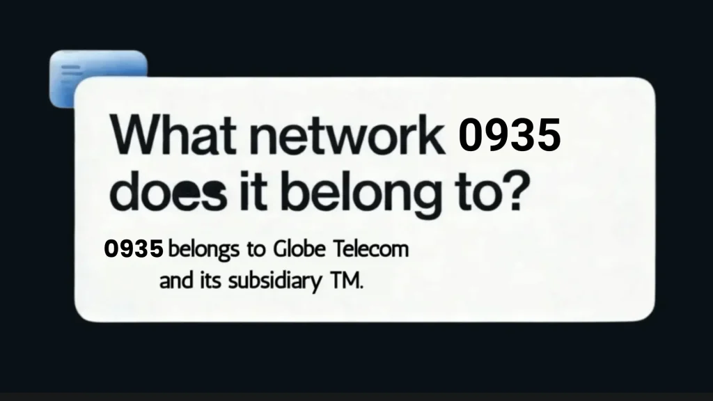 0935 what network does it belongs to? Globe Telecom and TM (Touch Mobile)